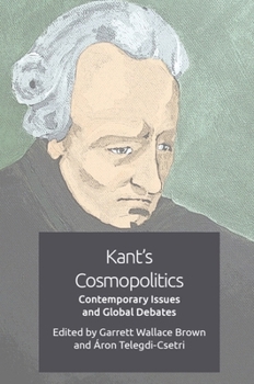 Paperback Kant's Cosmopolitics: Contemporary Issues and Global Debates Book