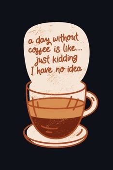 Paperback A Day Without Coffee: Graph Paper Notebook, 6x9 Inch, 120 pages Book