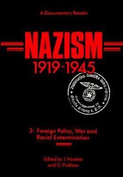 Paperback Nazism 1919-1945: Foreign Policy, War and Racial Extermination : A Documentary Reader (Exeter Studies in History) Book