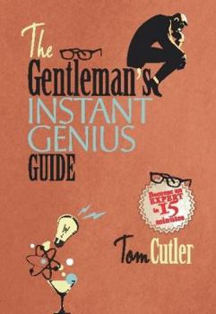 Hardcover Gentleman's Instant Genius Guide: Become an Expert in Everything Book