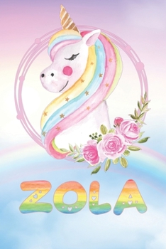 Paperback Zola: Zola's Unicorn Personal Custom Named Diary Planner Perpetual Calendar Notebook Journal 6x9 Personalized Customized Gif Book