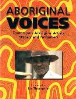 Paperback Aboriginal Voices: Contemporary Aboriginal Artists, Writers and Performers Book