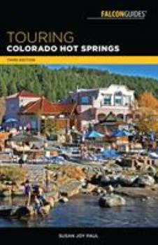 Paperback Touring Colorado Hot Springs Book