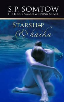 Paperback Starship & Haiku: The Award-winning Post-Apocalypse Science Fiction Classic Book