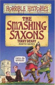 The Smashing Saxons - Book  of the Horrible Histories