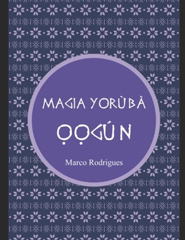 Paperback Livro Magia ỌỌgùn: Magia YỌrùbà [Portuguese] Book