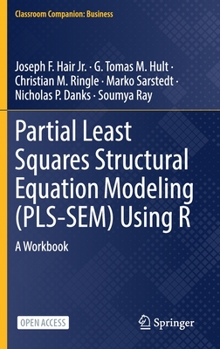 Hardcover Partial Least Squares Structural Equation Modeling (Pls-Sem) Using R: A Workbook Book
