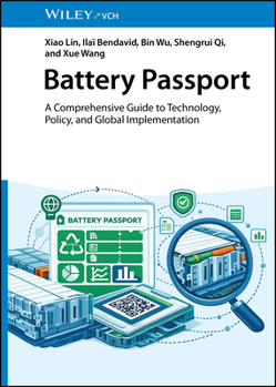 Battery Passport: Life Cycle Management from Technology to Equipment and Policies
