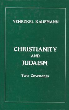 Hardcover Christianity and Judaism: Two Covenants Book