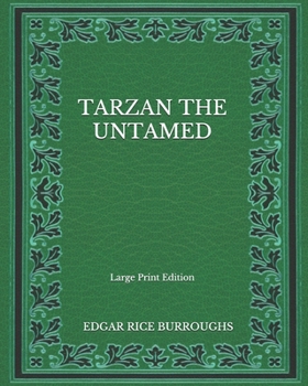 Paperback Tarzan The Untamed - Large Print Edition Book