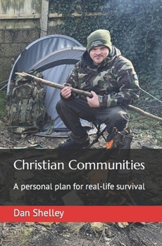 Christian Communities: A personal plan for real-life survival