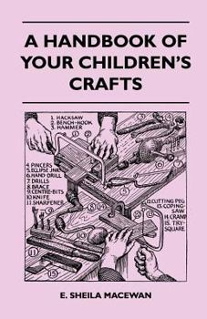 Paperback A Handbook Of Your Children's Crafts Book
