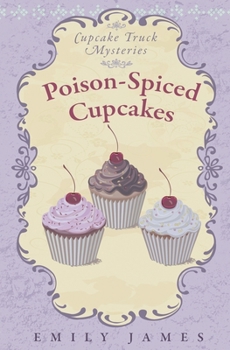 Paperback Poison-Spiced Cupcakes: Cupcake Truck Mysteries Book