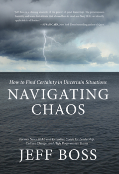 Hardcover Navigating Chaos: How to Find Certainty in Uncertain Situations Book