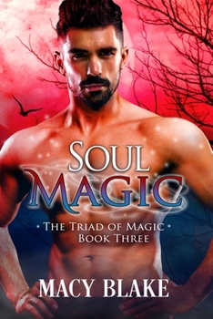 Soul Magic - Book #3 of the Triad of Magic