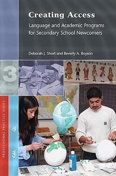 Paperback Creating Access: Language and Academic Programs for Secondary School Newcomers Book