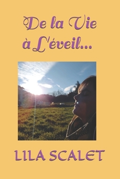 Paperback De la Vie ? L'?veil... [French] Book