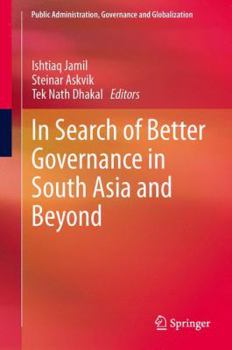 Hardcover In Search of Better Governance in South Asia and Beyond Book