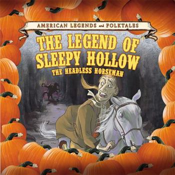Paperback The Legend of Sleepy Hollow: The Headless Horseman Book