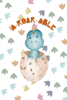 Paperback A-Roar-Able: Notebook Journal Composition Blank Lined Diary Notepad 120 Pages Paperback Colors Footprints Dinosaur Book