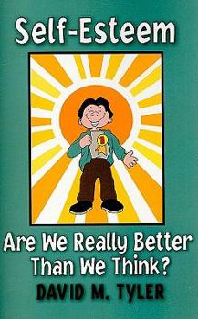 Paperback Self-Esteem: Are We Really Better Than We Think? Book