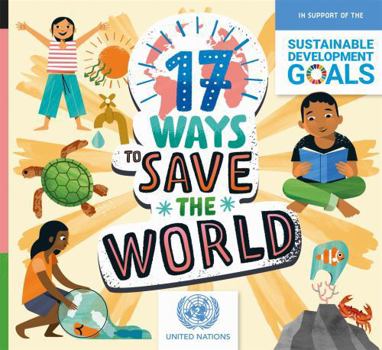 Hardcover 17 Ways To Save The World Book