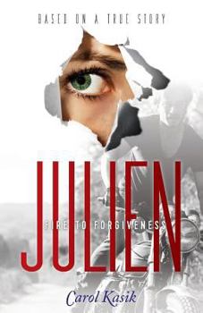 Paperback Julien: Fire to Forgiveness Book