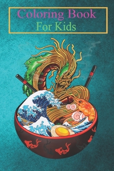 Paperback Coloring Book For Kids: Great Ramen Wave Noodles Bowl Dragon Men Women Kids -7Jn3U Animal Coloring Book: For Kids Aged 3-8 (Fun Activities for Book