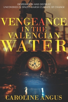 Vengeance in the Valencian Water - Book #2 of the Secrets of Spain