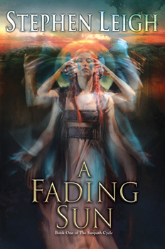 A Fading Sun - Book #1 of the Sunpath Cycle