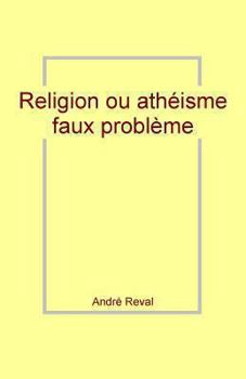 Paperback Religion ou athéisme : faux problème (André Lauer) (French Edition) [French] Book