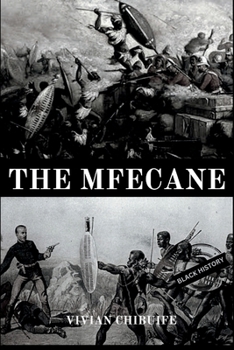 Paperback The Mfecane: Untold History Of Southern Africa Book