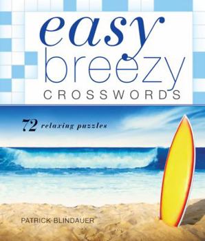 Paperback Easy Breezy Crosswords: 72 Relaxing Puzzles Book