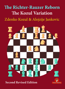 Paperback The Richter-Rauzer Reborn - The Kozul Variation: The Kozul Variation Book