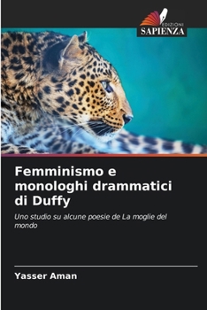 Paperback Femminismo e monologhi drammatici di Duffy [Italian] Book