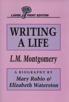 Paperback Writing a Life: Lucy Maud Montgomery [Large Print] Book