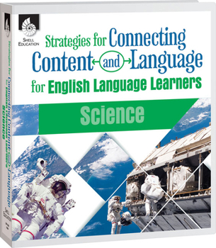 Hardcover Strategies for Connecting Content and Language for Ells in Science Book