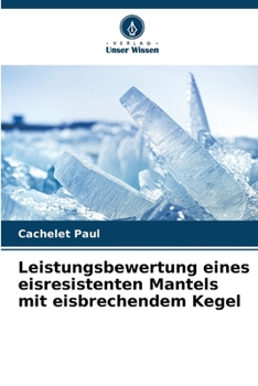 Paperback Leistungsbewertung eines eisresistenten Mantels mit eisbrechendem Kegel [German] Book