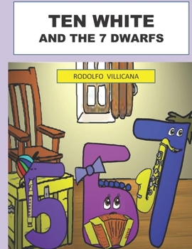 Paperback Ten White and the 7 Dwarfs: A Math Tale Book