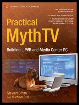 Paperback Practical Mythtv: Building a Pvr and Media Center PC Book