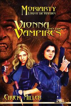 Paperback Vionna and The Vampires: Moriarty, Lord of the Vampires, Book One Book
