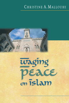 Paperback Waging Peace on Islam Book