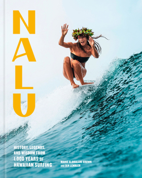 Nalu: The Culture and Traditions of Surfing in Hawai'i