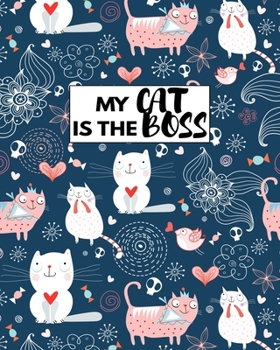 Paperback My Cat Is The Boss: Perfect Journal For Cat Staff And Cat Lover Book