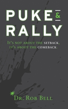 Hardcover Puke & Rally: It's not about the setback, it's about the comeback [Large Print] Book