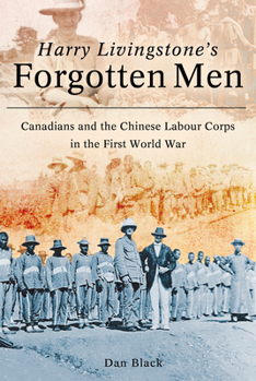 Paperback Canadians and the Chinese Labour Corps in the First World War: The Untold Story Book