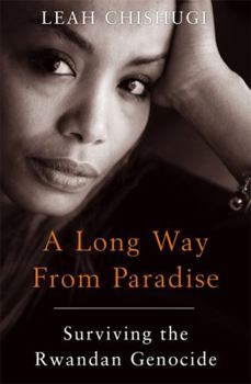 Paperback A Long Way from Paradise: Surviving the Rwandan Genocide Book