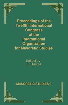 Proceedings of the Twelfth International Congress of the International Organization for Masoretic Studies