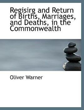 Paperback Regisirg and Return of Births, Marriages, and Deaths, in the Commonwealth [Large Print] Book