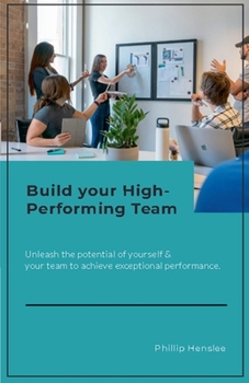 Paperback Build Your High-Performing Team Book